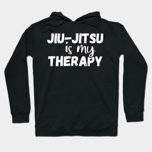 Jiu-jitsu is my therapy, brazilian jiu jitsu lover gift Hoodie